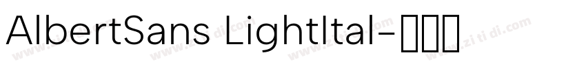 AlbertSans LightItal字体转换 AlbertSans LightItal字体转换